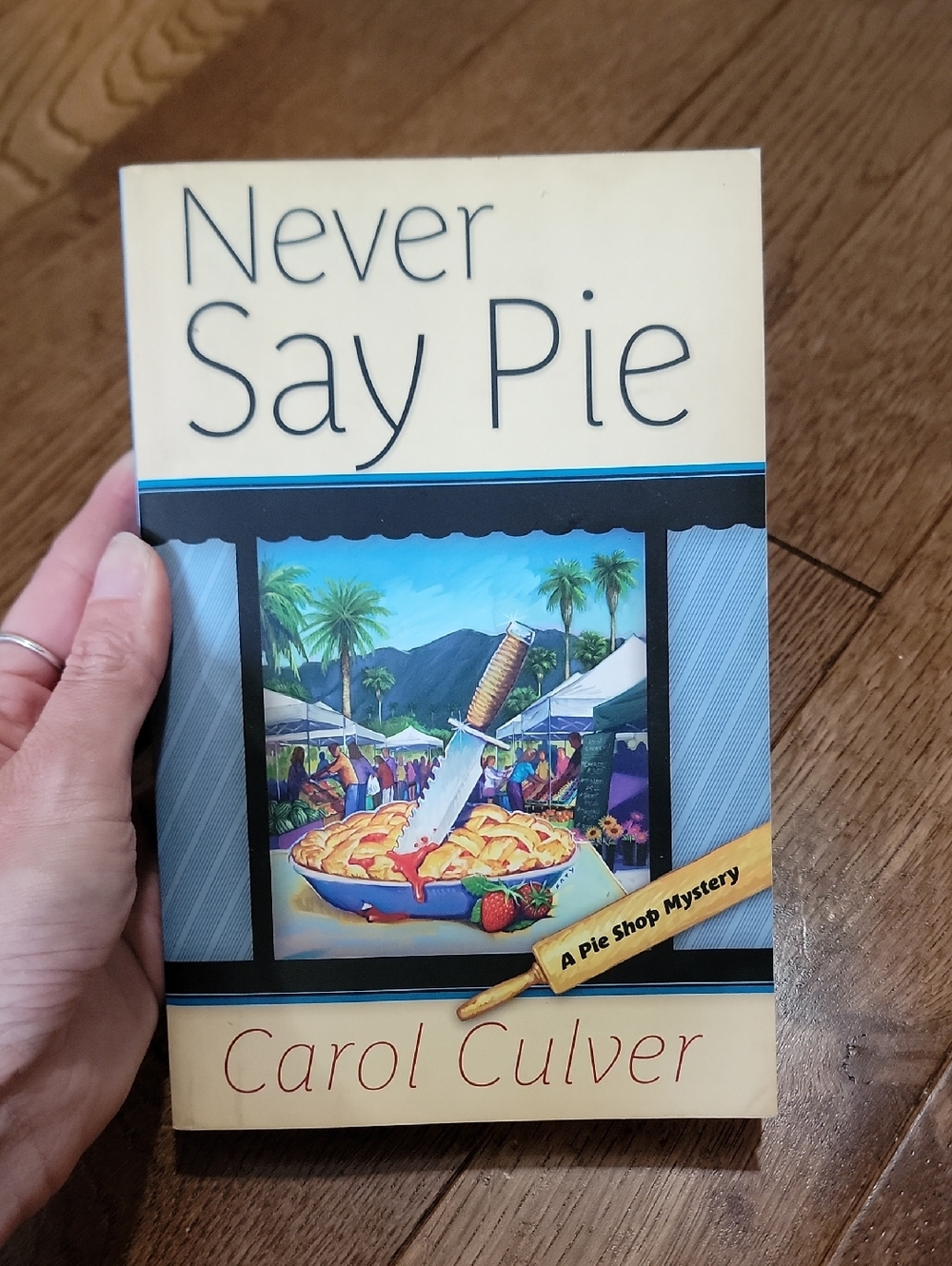 Never Say Pie by Carol Culver - Cream & Blue Cover